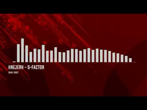 Knejerk - G-Factor