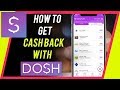 How to Use DOSH - Get Free CASH BACK