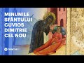 Minunile Sfântului Cuvios Dimitrie