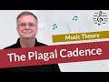 The Plagal Cadence - Music Theory