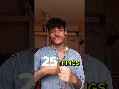 25 Things You Must Know Before Turning 25 pt - 8