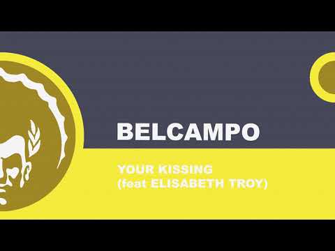 ⭐Belcampo ֍ Your Kissing (feat  Elisabeth Troy) (Extended Mix)