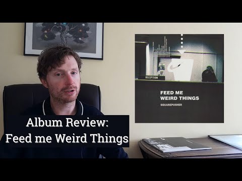 Album Review: Squarepusher -  Feed Me Weird Things