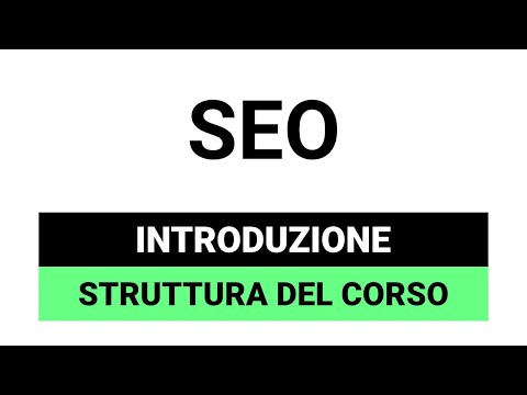 Introduzione al Corso SEO (struttura, argomenti ecc..)