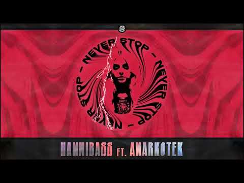 Hannibass & AnarKotek - Never Stop [Hard Tekno]