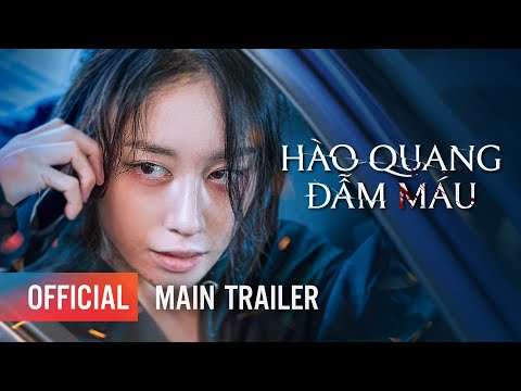 Trailer Hào Quang Đẫm Máu