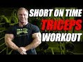 Short On Time | Triceps Workout