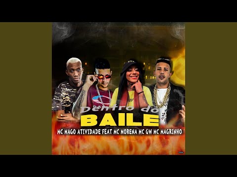 Dentro do Baile (feat. Mc Magrinho, Mc Morena & Mc Gw)