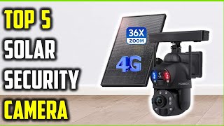 Best Solar Security Camera | Top 5 Solar Security Cam Solutions
