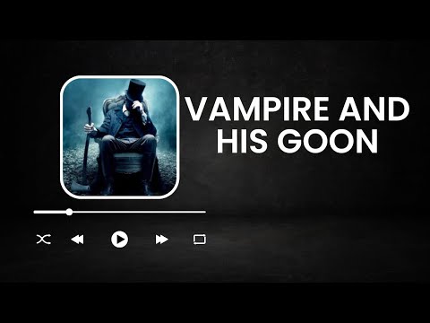 Vampire and his Goon| Short Story
