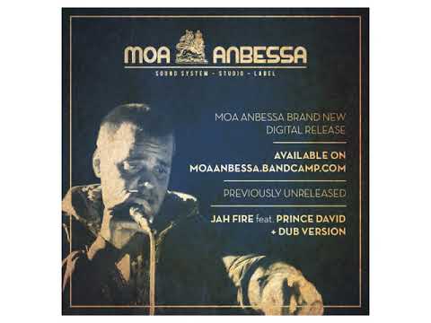 Fire Dub - Moa Anbessa ft. Prince David