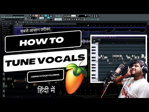 How To Tune Vocals in FL Studio (HINDI) - FL Studio With Kurfaat