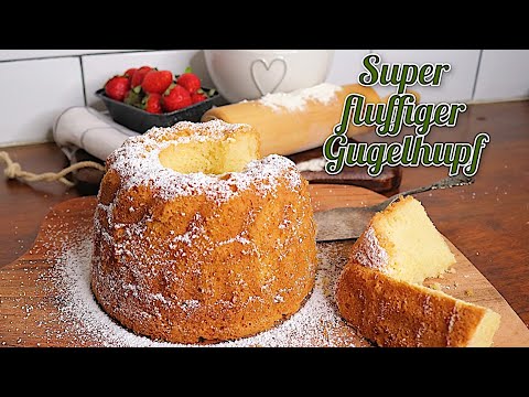 SUPER FLUFFIGER & SAFTIGER GUGELHUPF