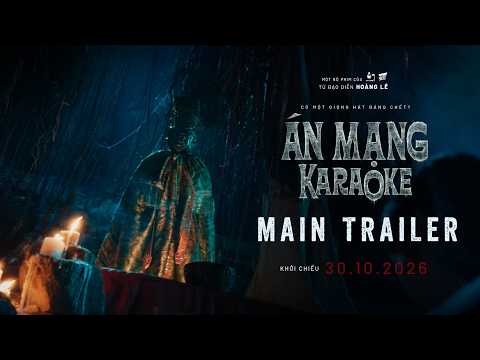 ÁN MẠNG KARAOKE | OFFICIAL TRAILER | KHỞI CHIẾU TẠI RẠP 30.10.2026