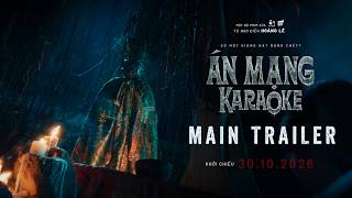 ÁN MẠNG KARAOKE  | OFFICIAL TRAILER | KHỞI CHIẾU TẠI RẠP 30.10.2026