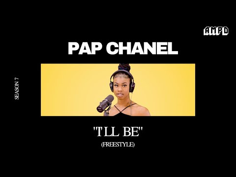 Pap Chanel - "I'll Be” (Freestyle) - Foxy Brown & JAY-Z " | AMPD Exclusive