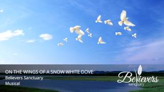 On The Wings Of A Dove Musical