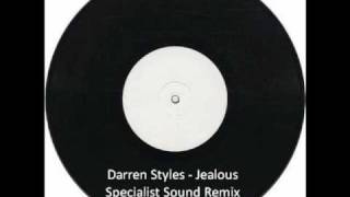 Darren Styles - Jealous (Specialist Sound Remix)