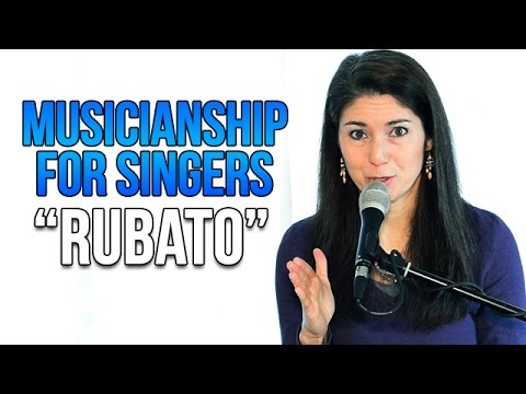 Musicianship for Singers: RUBATO