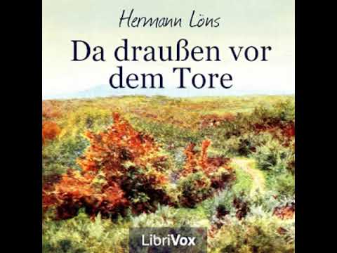 Da draußen vor dem Tore by Hermann Löns read by Various | Full Audio Book