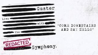 Guster - &quot;Come Downstairs And Say Hello&quot; [Live with the Redacted Symphony]