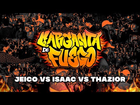 #JEICO VS #ISAAC VS #THAZIOR (OCTAVOS) // FECHA #3 GARGANTA DE FUEGO X RAPSODIA