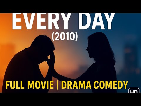 Every Single Day (2010) | Full Movie