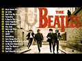 The Beatles Greatest Hits Best Songs Of Beatles Collection Full Concert Full Lyrics