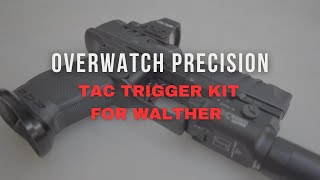 BEST TRIGGER EVER - Overwatch Precision TAC Trigger for the Walther PDP!!!!