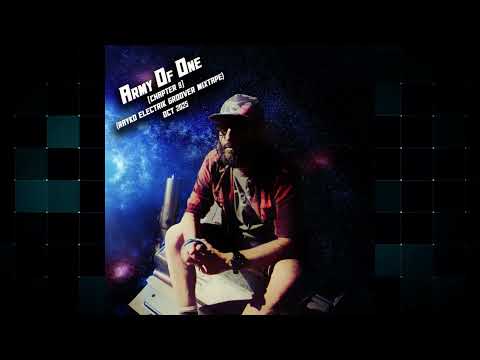 Army Of One [Chapter 9] (Rayko Electrik Groover Mixtape) Oct 2025