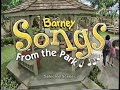 Barney Songs From The Park Selected Scenes But The Audio Is A Semitone Lower