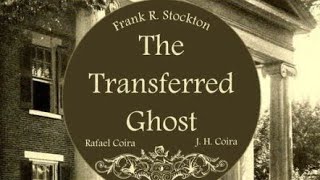 The Transfered Ghost by Frank R Stockton