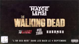 Hayce Lemsi - Walking Dead feat Xvbarbar, PSO Thug, KranMax (Son Officiel)