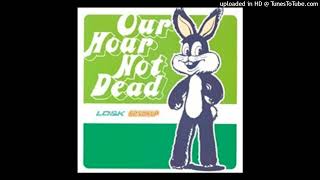 Our Hour - Our Hour Not Dead