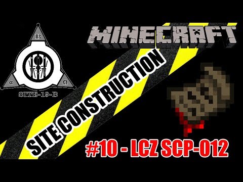 Minecraft SCP: Site Construction - part 10 - SCP-012 and more!