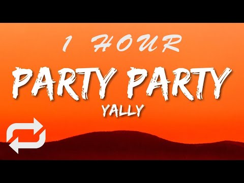 yally - Party Party TikTok Remix (Lyrics)  if you see us in the club well be acting real nice | 1 H