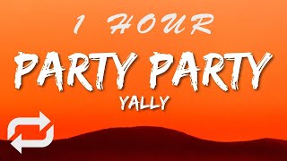 yally - Party Party TikTok Remix (Lyrics)  if you see us in the club well be acting real nice | 1 H