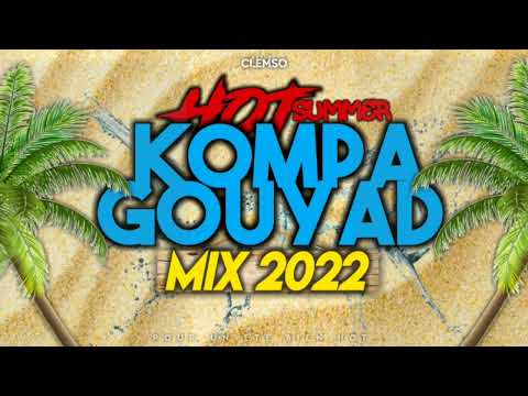 DJ CLEMSO - [HOT] Summer KOMPA GOUYAD Mix 2022 (100% Nouveautés)