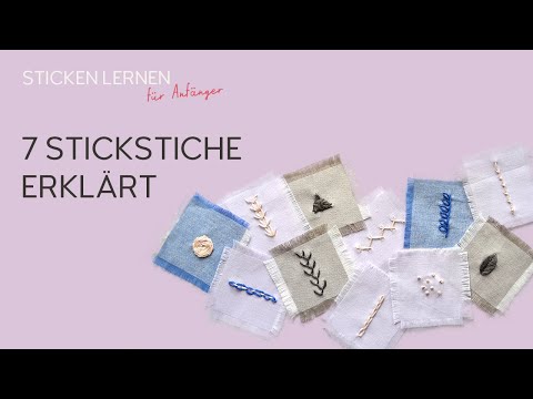 Sticken lernen für Anfänger - die Grundstiche zum Sticken lernen