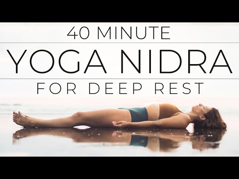 40 Minute Yoga Nidra for Deep Rest