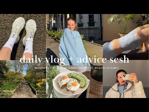 DAILY VLOG + ADVICE SESH // missing out on life, building discipline, getting up early