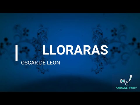 , title : 'Lloraras - Oscar de León (Karaoke)'