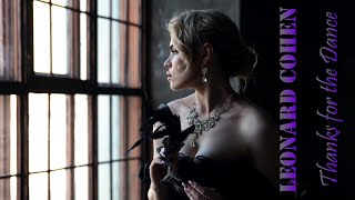 Leonard Cohen × Thanks for the Dance