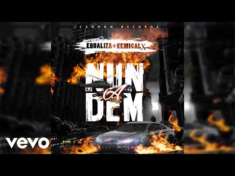 Equaliza, Kemical X - Nun A Dem (Official Audio)