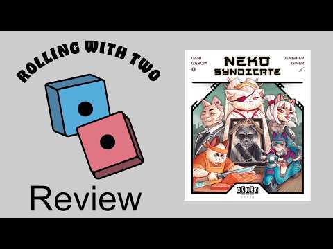  Rolling With Reviews: Neko Syndicate
