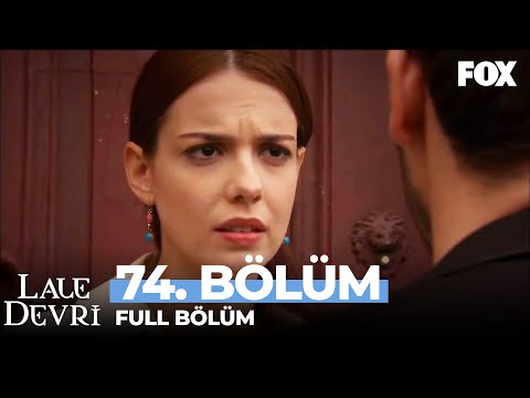 Lale Devri 74. Bölüm