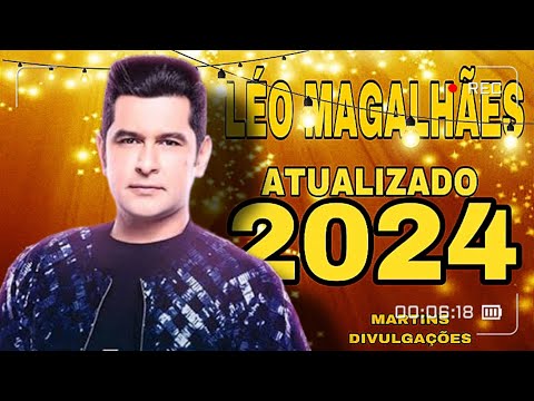 LÉO MAGALHÃES ATUALIZOU 😻✅ MARÇO 2024 SOFRÊNCIA PESADA 2024(TOP10 )