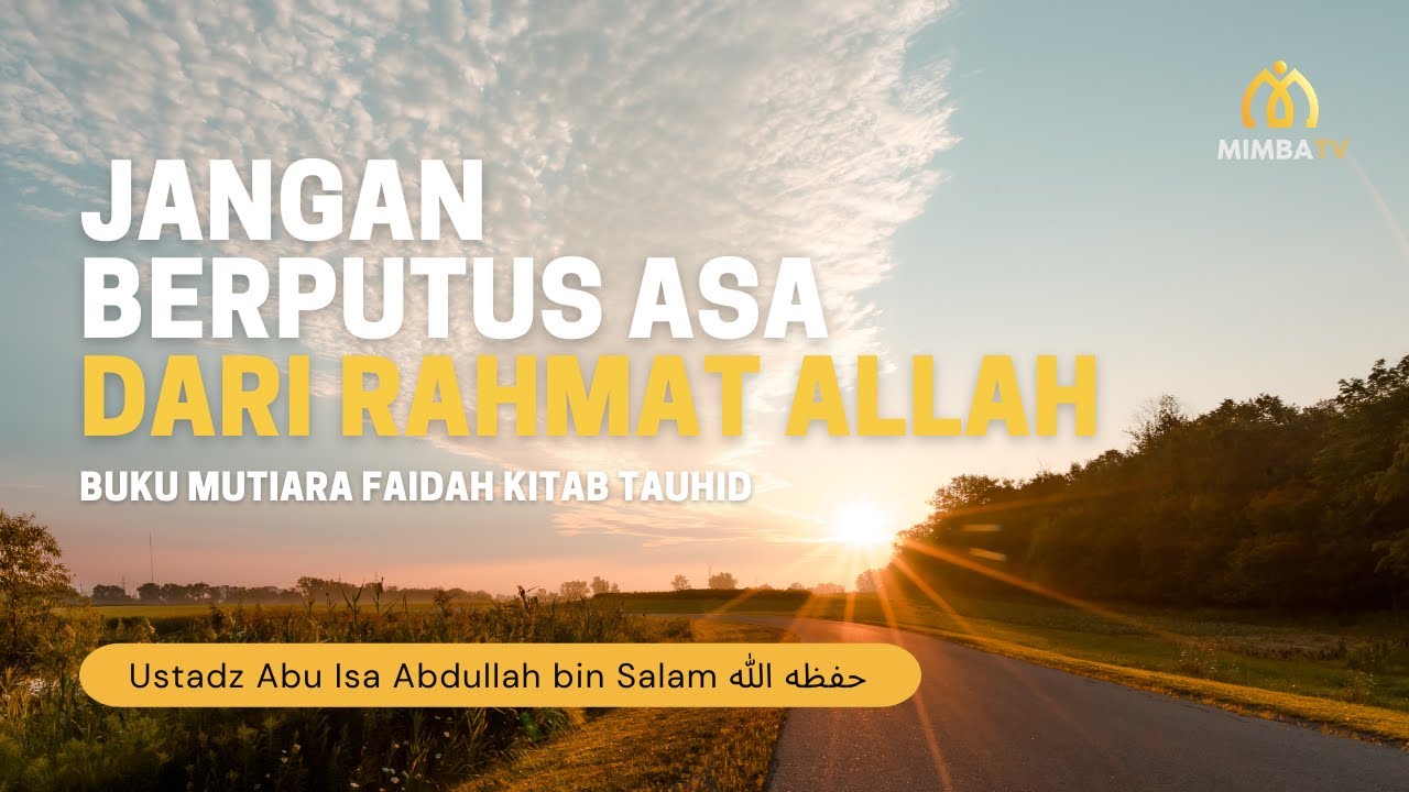 [LIVE] Simak Sekarang!   Pembahasan: *JANGAN BERPUTUS ASA DARI RAHMAT ALLAH*_Bu…