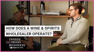 How Does a Wine & Spirits Wholesaler Operate? | Inside The Drinks Business