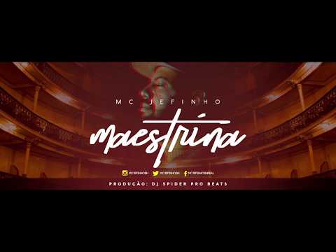Mc Jefinho BH - Maestrina - ( Dj Spider Pro Beats) Lançamento